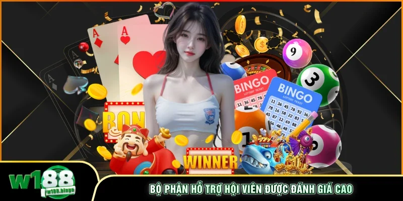 Bộ phận hỗ trợ hội viên được đánh giá cao