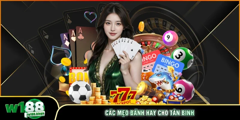 Các mẹo đánh hay cho tân binh 