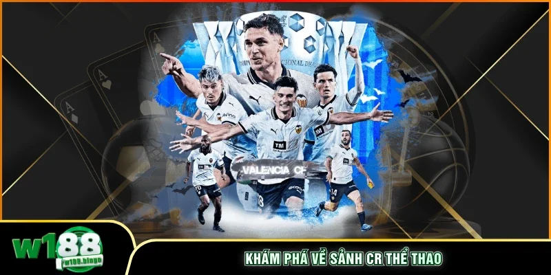 Khám phá về sảnh CR Thể Thao