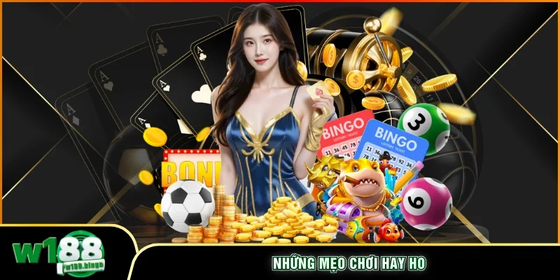Những mẹo chơi hay ho 