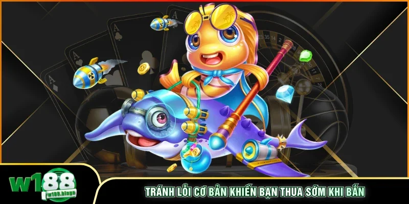  Tránh lỗi cơ bản khiến bạn thua sớm khi bắn